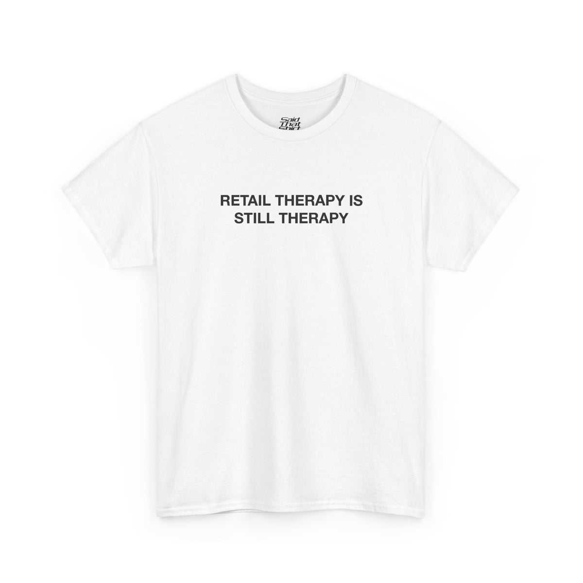 RETAIL THERAPY IS STILL THERAPY