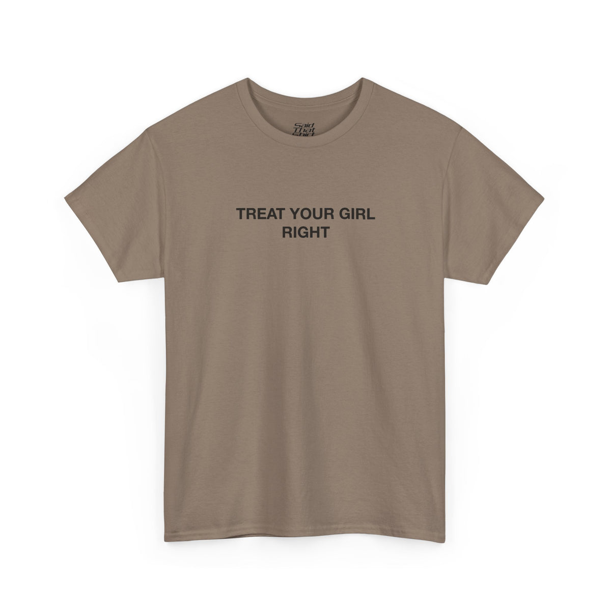 Treat your girl right