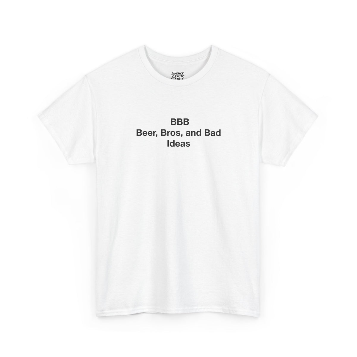 BBB, beer, bros, and bad ideas